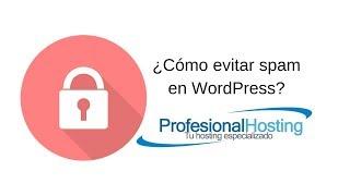 ¿Cómo evitar spam  en WordPress?