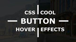 CSS Creative Button Hover Effects - Cool Button Animation on Hover - Tutorial