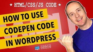 Codepen Wordpress Integration - How To Add Codepen HTML, CSS and JavaScript To WordPress