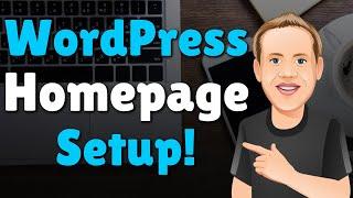 How to Setup a Homepage in WordPress
