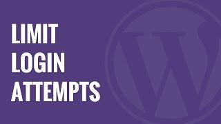How and Why you should Limit Login Attempts in your WordPress