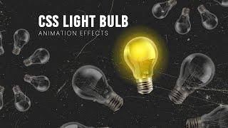 CSS Light Bulb Animation Effects | Html CSS @Online Tutorials