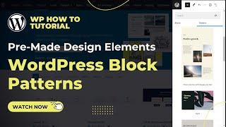 How to Use WORDPRESS BLOCK PATTERNS Easy Guide: Pre-Made Design Elements