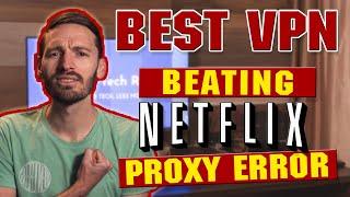 5 Best VPN for Netflix 2020: Proxy Error FIXED!!!!