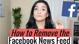 How to Remove the Facebook News Feed to Be More Productive