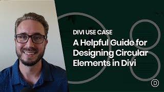 A Helpful Guide for Designing Circular Elements in Divi