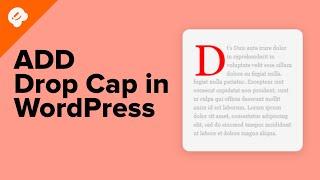 How to Add Drop Caps in WordPress Posts [UPDATED]
