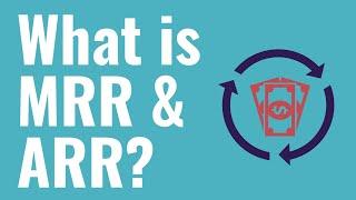 What is MRR and ARR? Monthly Recurring Revenue & Annual Recurring Revenue Explained For Beginners