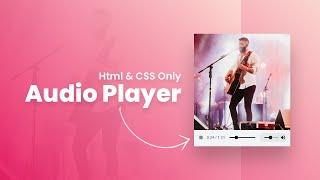 Html & CSS Only Audio Player | HTML5 Audio