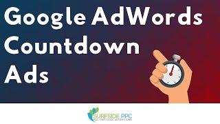 Google AdWords Countdown Ads Tutorial - How To Set Up Countdown Ad Customizers in Google Ads