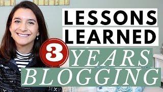 Lessons Learned from 3 Years Blogging  Blogging Lessons From a Full-Time Blogger