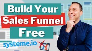 Build A Sales Funnel From Scratch: Complete Step by Step Guide (Free Software)
