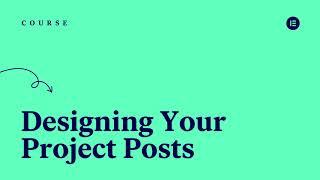 9 - Designing Your Posts with Elementor