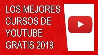Los Mejores Cursos de Youtube 2019