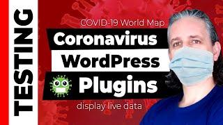 Testing New WordPress Plugins for Coronavirus (COVID-19) Live Data, Map and Statistics
