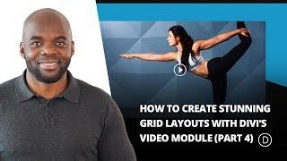 How to Create Stunning Grid Layouts with Divi’s Video Module (Part 4)