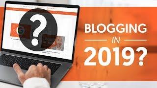 Does Blogging Still Work In 2019 | Neil Patel