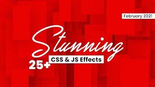 Stunning CSS & Javascript Effects | Top CSS & Javascript Animation | February 2021