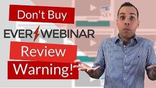 EverWebinar Review: Don't Buy EverWebinar For Your Automated Webinars | Top 3 Reasons