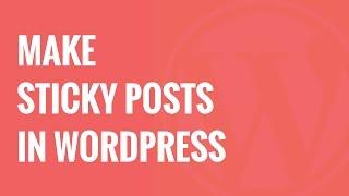 How to Make Sticky Posts in WordPress