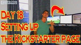 Setting up the Kickstarter page | Starting a Kickstarter Day #18