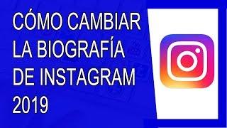 Cómo Cambiar la Biografía de Instagram 2019