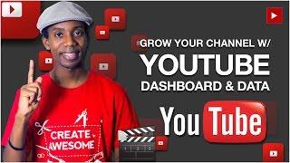 How to Grow a YouTube Channel with the YouTube Dashboard and Data