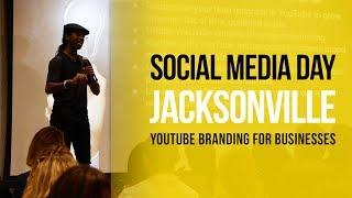 How to Grow a YouTube Channel for Businesses and Brands | #SMDAYJAX 2017
