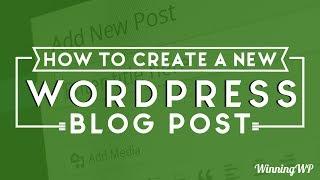 How To Create A New WordPress Blog Post? - A Simple Step-by-Step Guide!