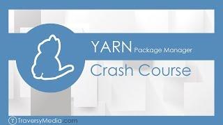 Yarn Package Manager Crash Course