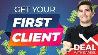 How To Get Your First Client For Your Web Design Business  [Deals With Darrel] Ep. 1