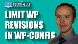 Limit WordPress Revisions In wp-config - Revision Control Speeds Up Database | WP Learning Lab