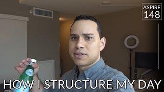 How I structure my day | Aspire 148
