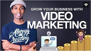 Using Video Marketing for Business | How to Grow Your Business With Video
