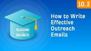 How to Write Effective Outreach Emails [10.3]