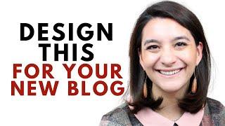 Design This FIRST for Your New Blog & BONUS Tips for Beginners