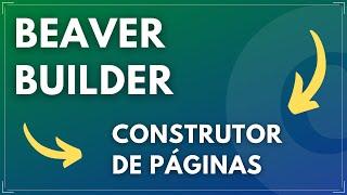 Beaver Builder | Construtor de Páginas para WordPress