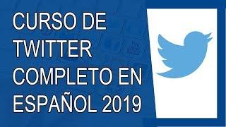 Curso de Twitter Completo en Español 2019