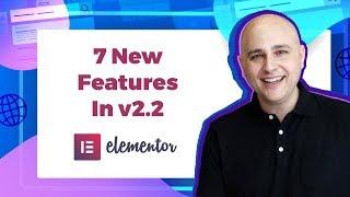 7 New Features Coming To Elementor 2.2 - One Will Make A Lot Of People REALLY Happy!!!