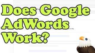Does Google AdWords Work and Is it Worth it?