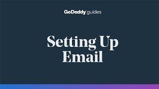 Setting Up Email with GoDaddy