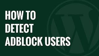 How to Detect AdBlock Users in WordPress