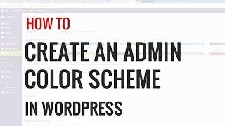 How to Create Custom Admin Color Schemes in WordPress