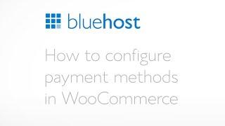 How to configure payment methods in WooCommerce