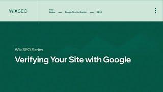 Verifying Your Site with Google | Wix SEO