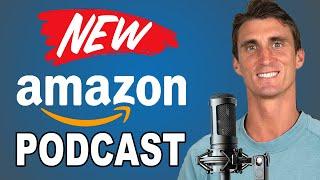 My New Amazon FBA Podcast