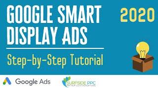 Google Ads Smart Display Campaign Tutorial Step-By-Step
