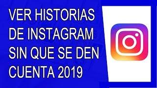 Cómo Ver Historias en Instagram Sin Que Se Den Cuenta 2019