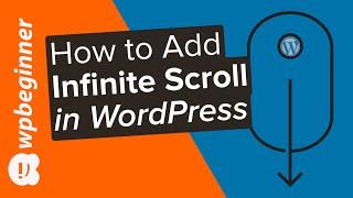 How to Add Infinite Scroll to your WordPress Site