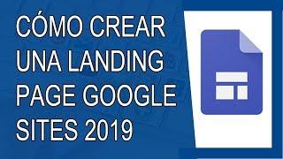 Cómo Crear una Landing Page con Google Sites 2019